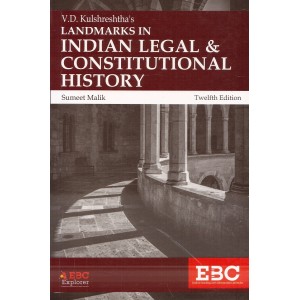 V. D. Kulshreshtha's Landmarks in Indian Legal & Constitutional History by Sumeet Malik | Eastern Book Company